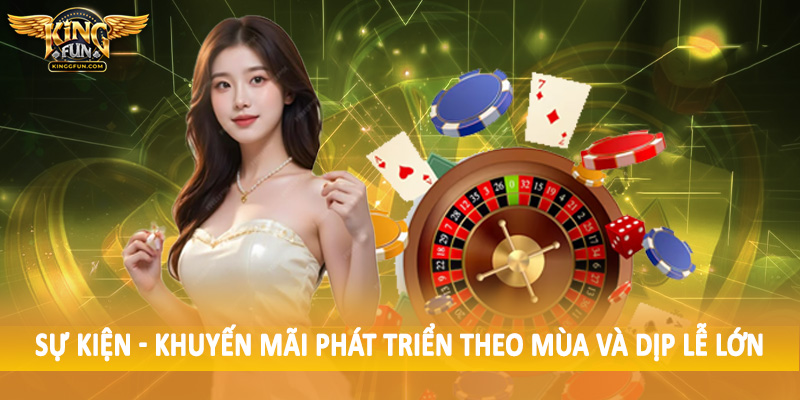 Sự kiện - khuyến mãi phát triển theo mùa và dịp lễ lớn