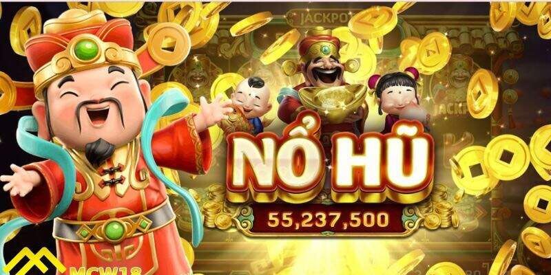 Nổ hũ là gì ?